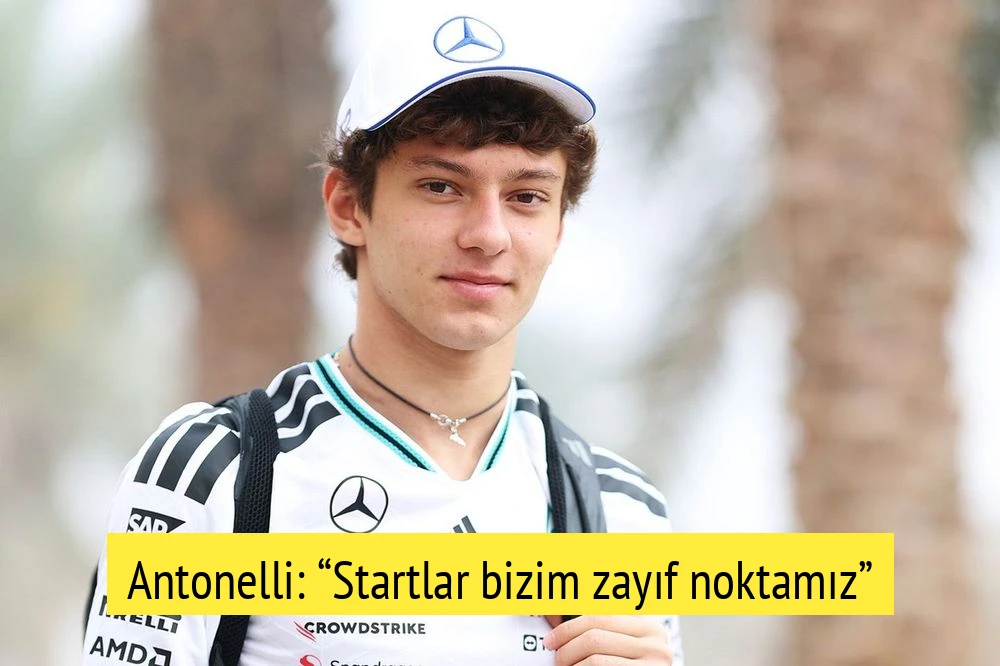 Antonelli: “Startlar bizim zayıf noktamız”