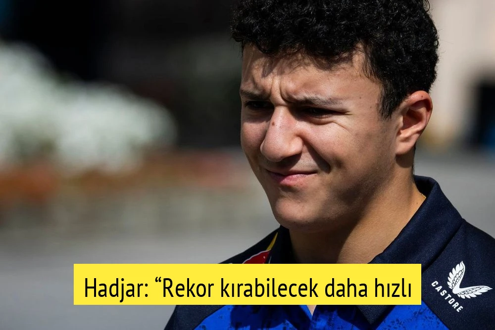 Hadjar: “Rekor kırabilecek daha hızlı F1 araçları istiyorum”